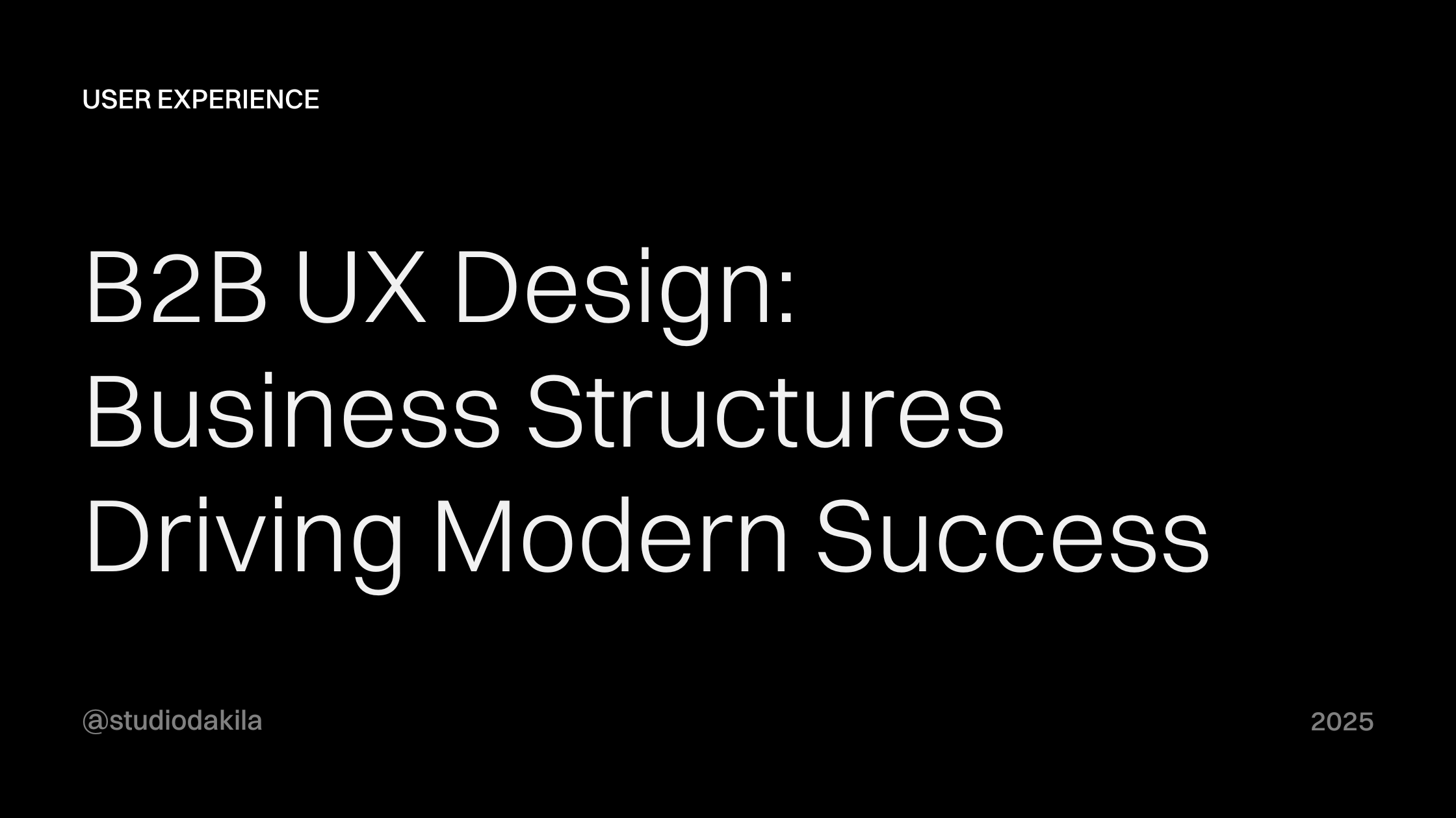 B2B UX Design: Business Structures Driving Modern Success