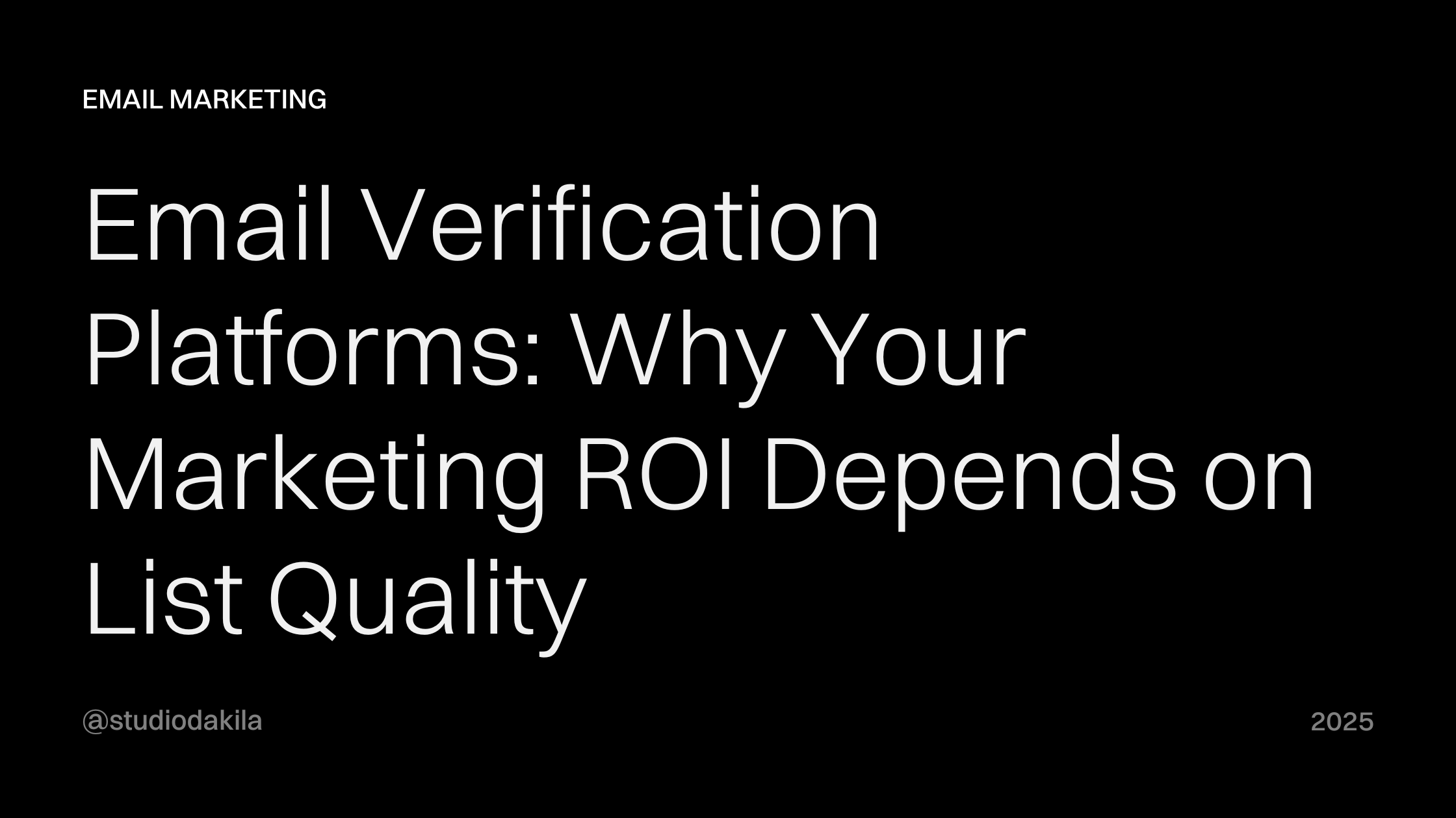 Email Verification Platforms: Why Your Marketing ROI Depends on List Quality