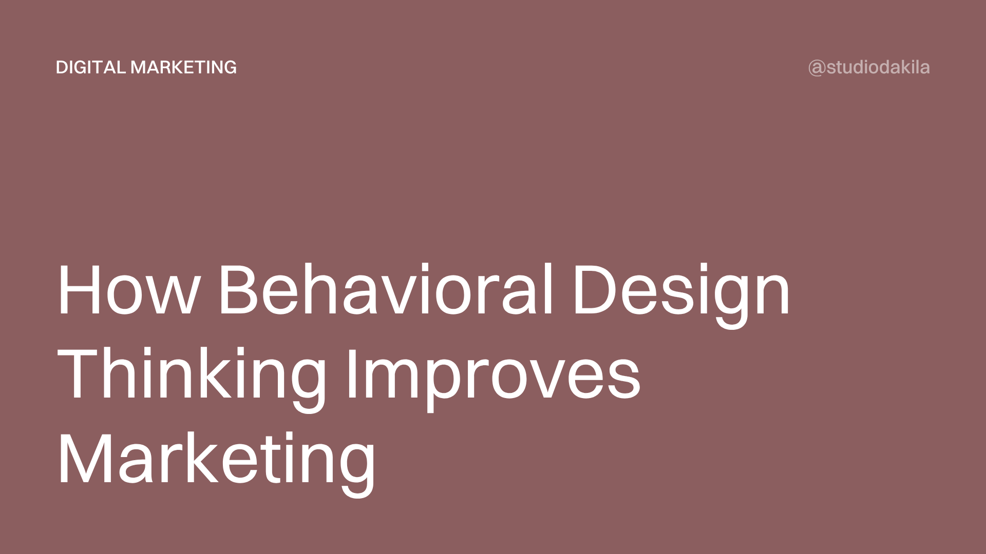 How Behavioral Design Thinking Improves Marketing